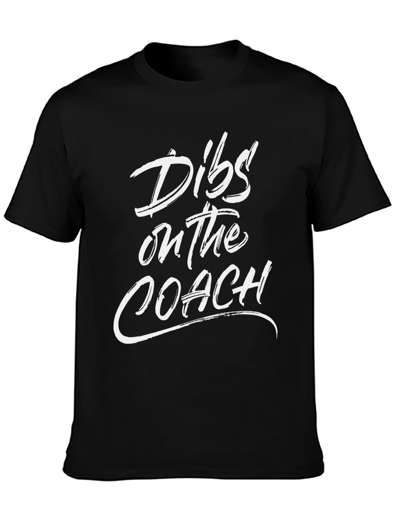 Dibs On The Coach - Novelty T-Shirt