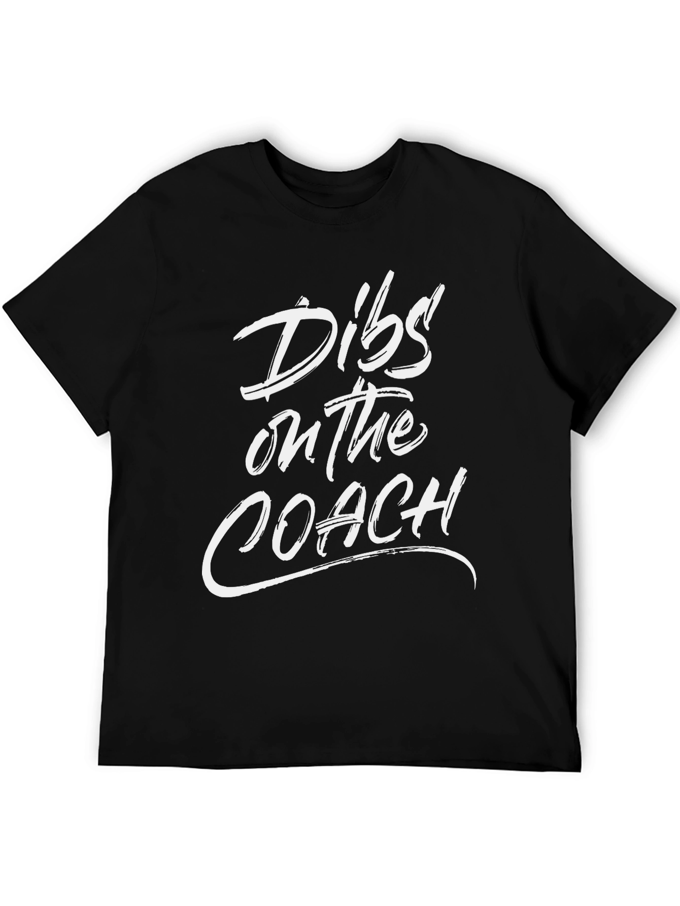 Dibs On The Coach - Novelty T-Shirt