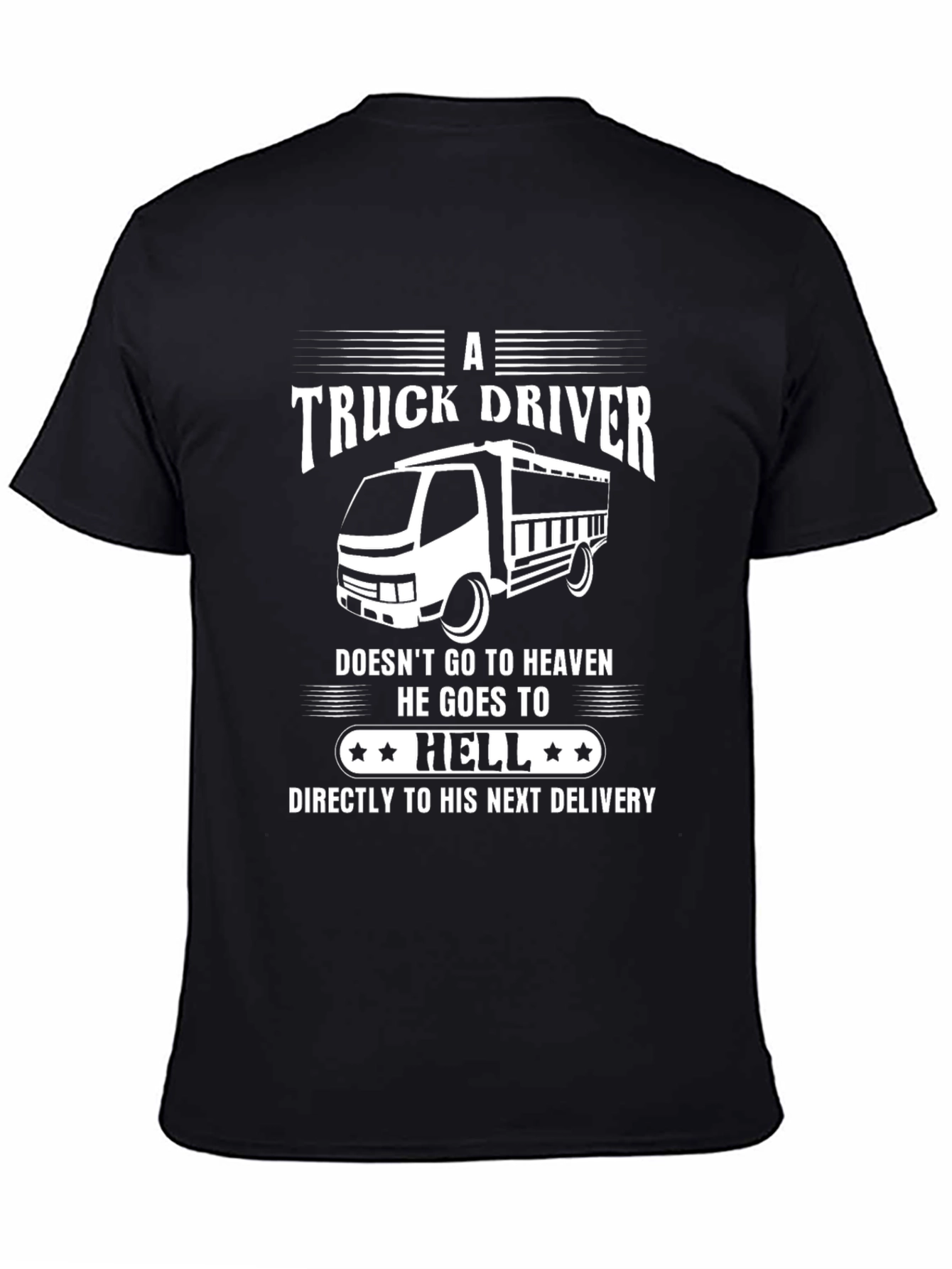 Truck Driver T-Shirt - Humor Hell Delivery