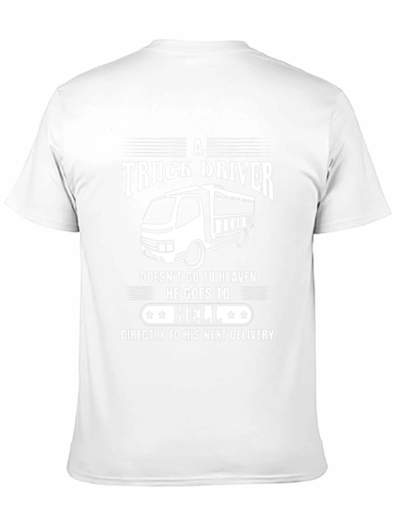 Truck Driver T-Shirt - Humor Hell Delivery
