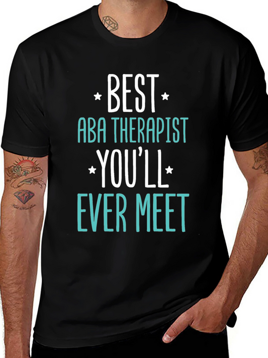 Best ABA Therapist Ever Meet T-Shirt