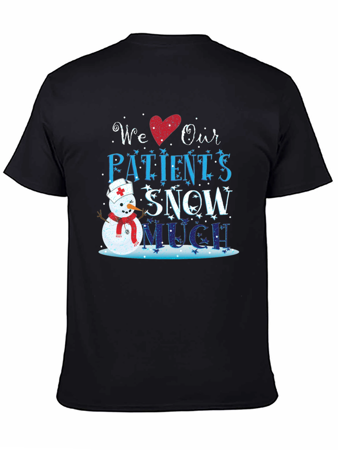 We Love Our Patients Snow Much T-Shirt