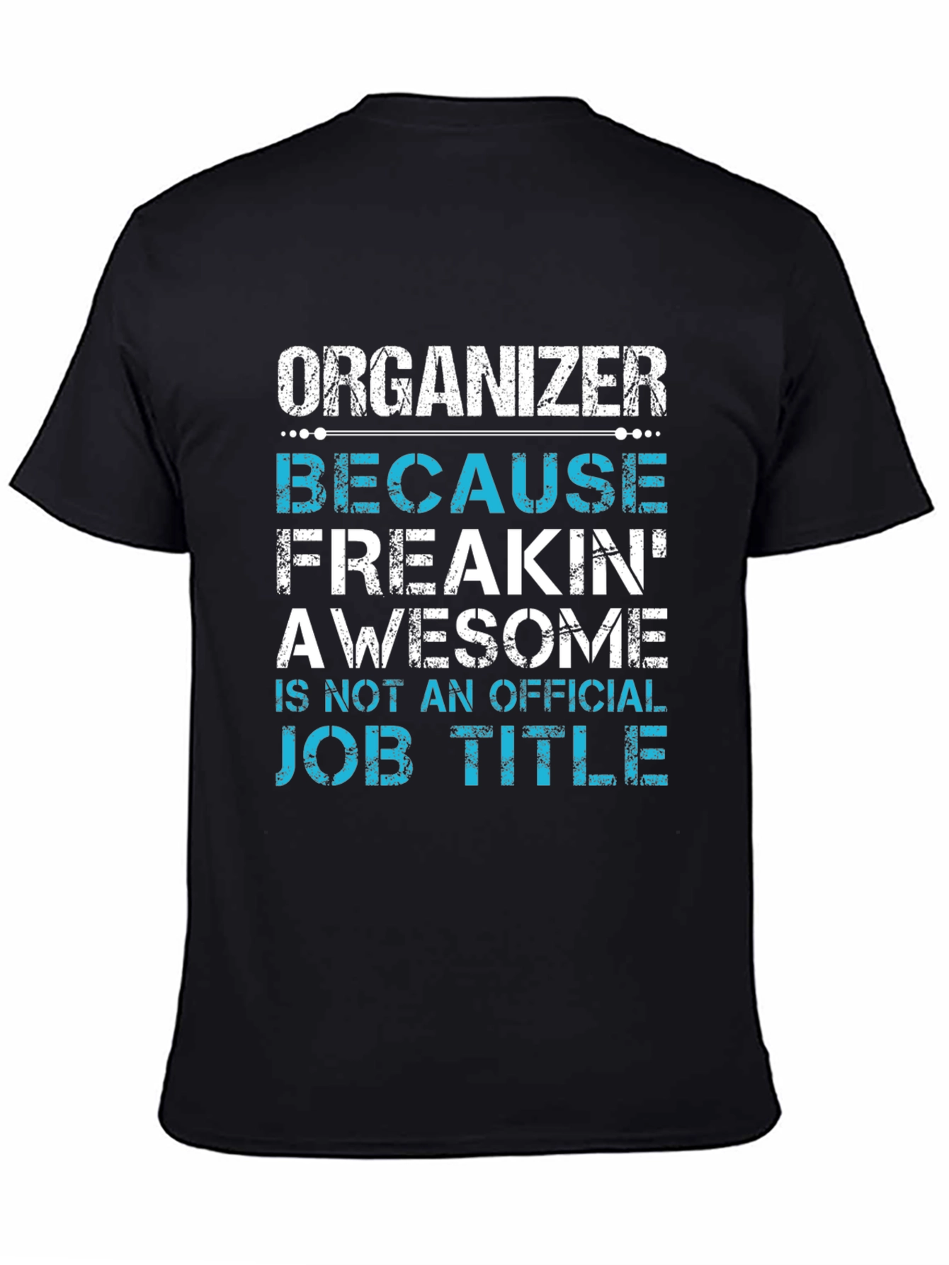 Organizer Funny Job Title T-Shirt