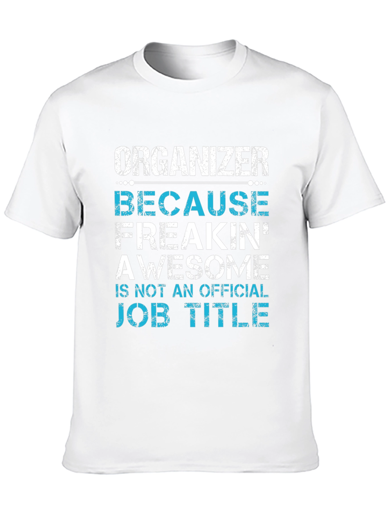 Organizer Funny Job Title T-Shirt