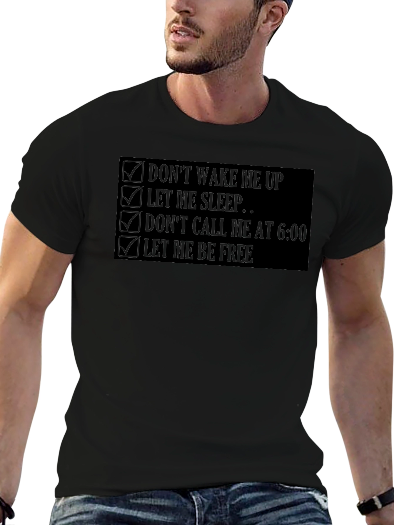 Dont Wake Me Up T-Shirt