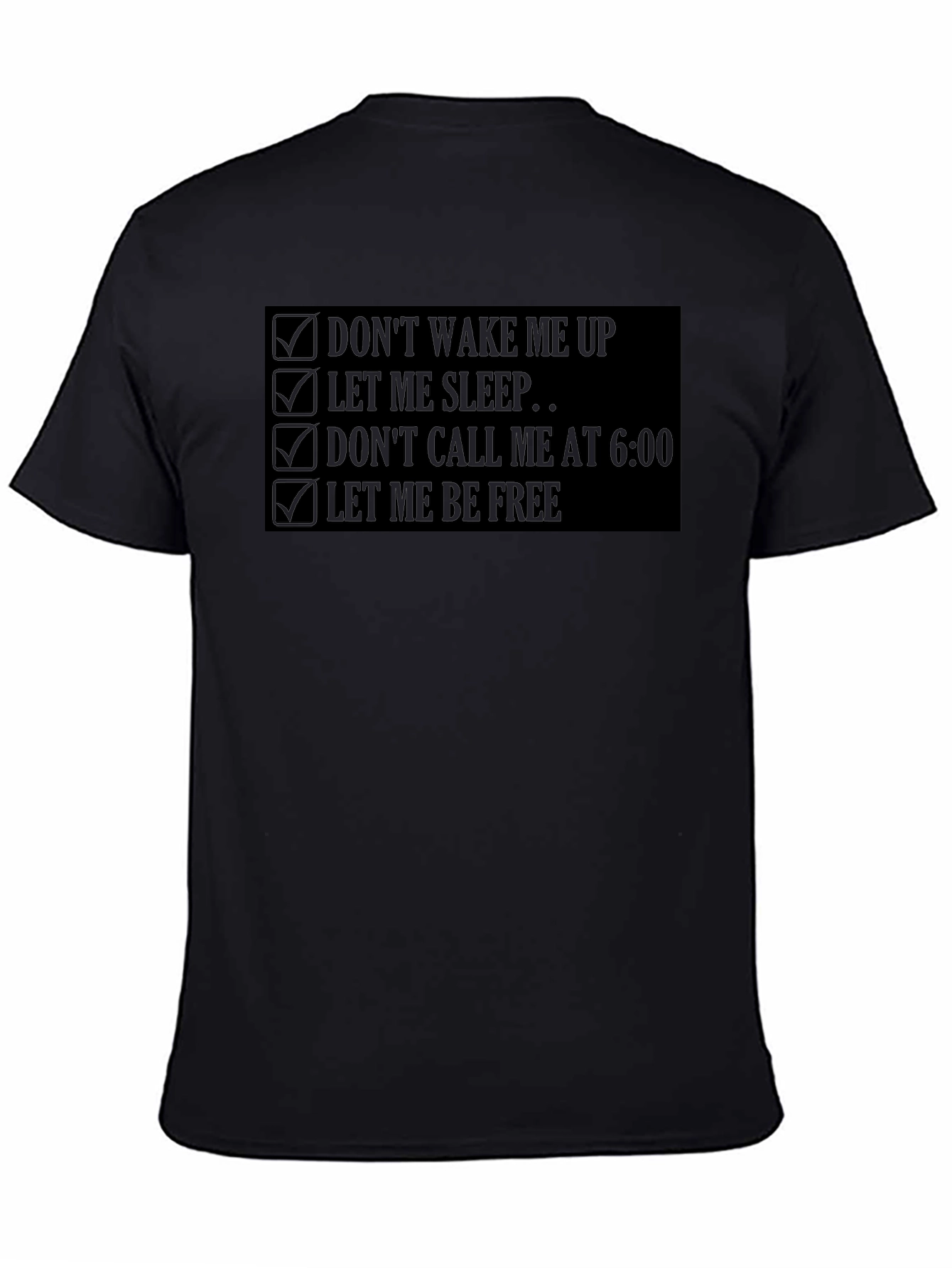 Dont Wake Me Up T-Shirt