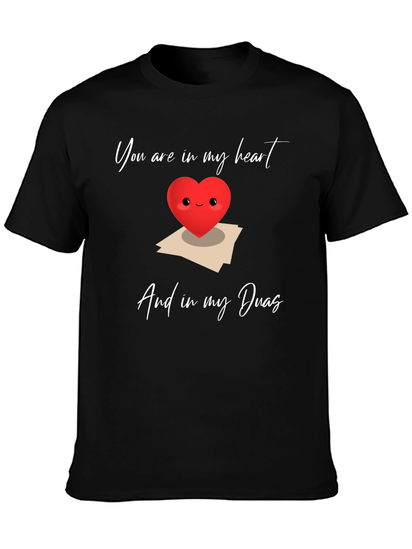 Heart Duas Graphic T-Shirt: You are in my heart