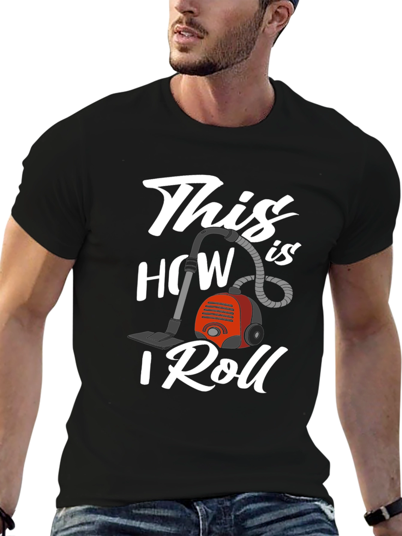 This is How I Roll Vacuum T-Shirt