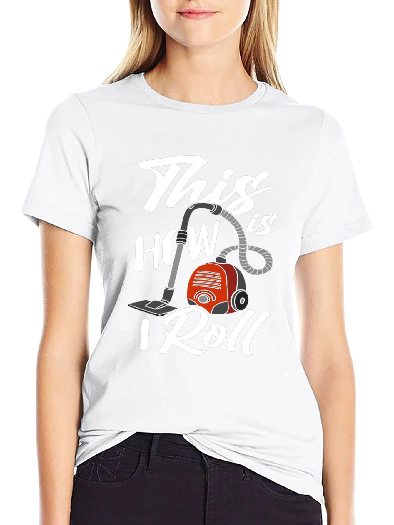 This is How I Roll Vacuum T-Shirt