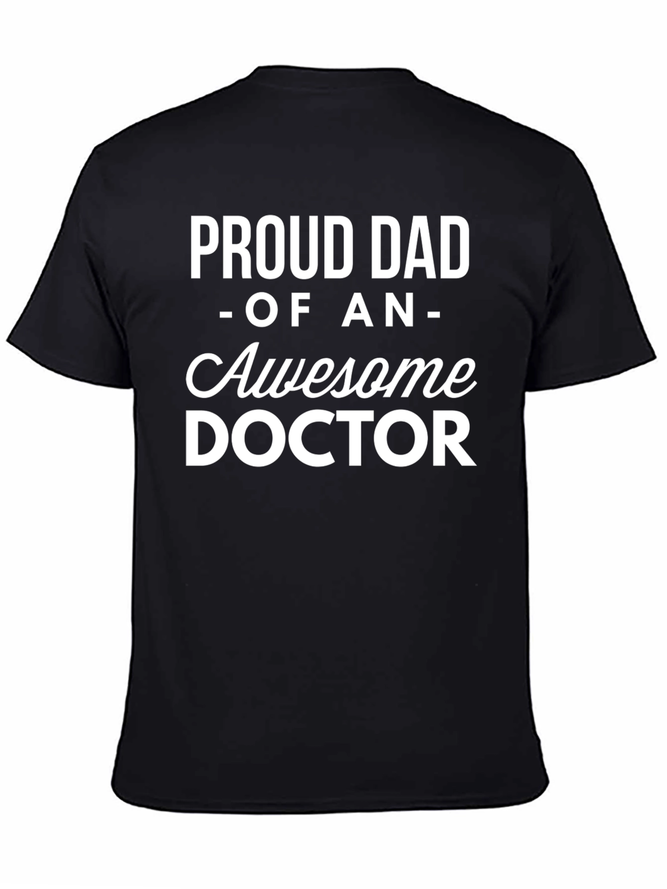 Proud Dad of an Awesome Doctor T-Shirt
