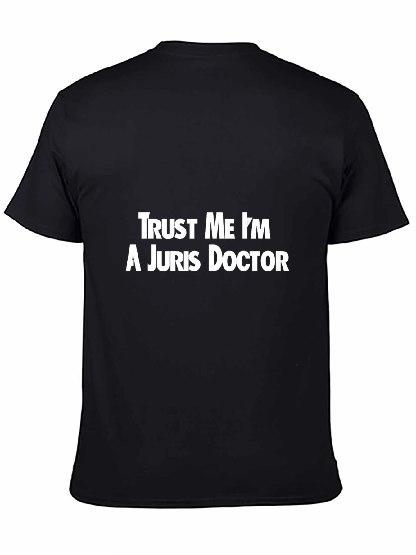Trust Me Im A Juris Doctor Black T-Shirt