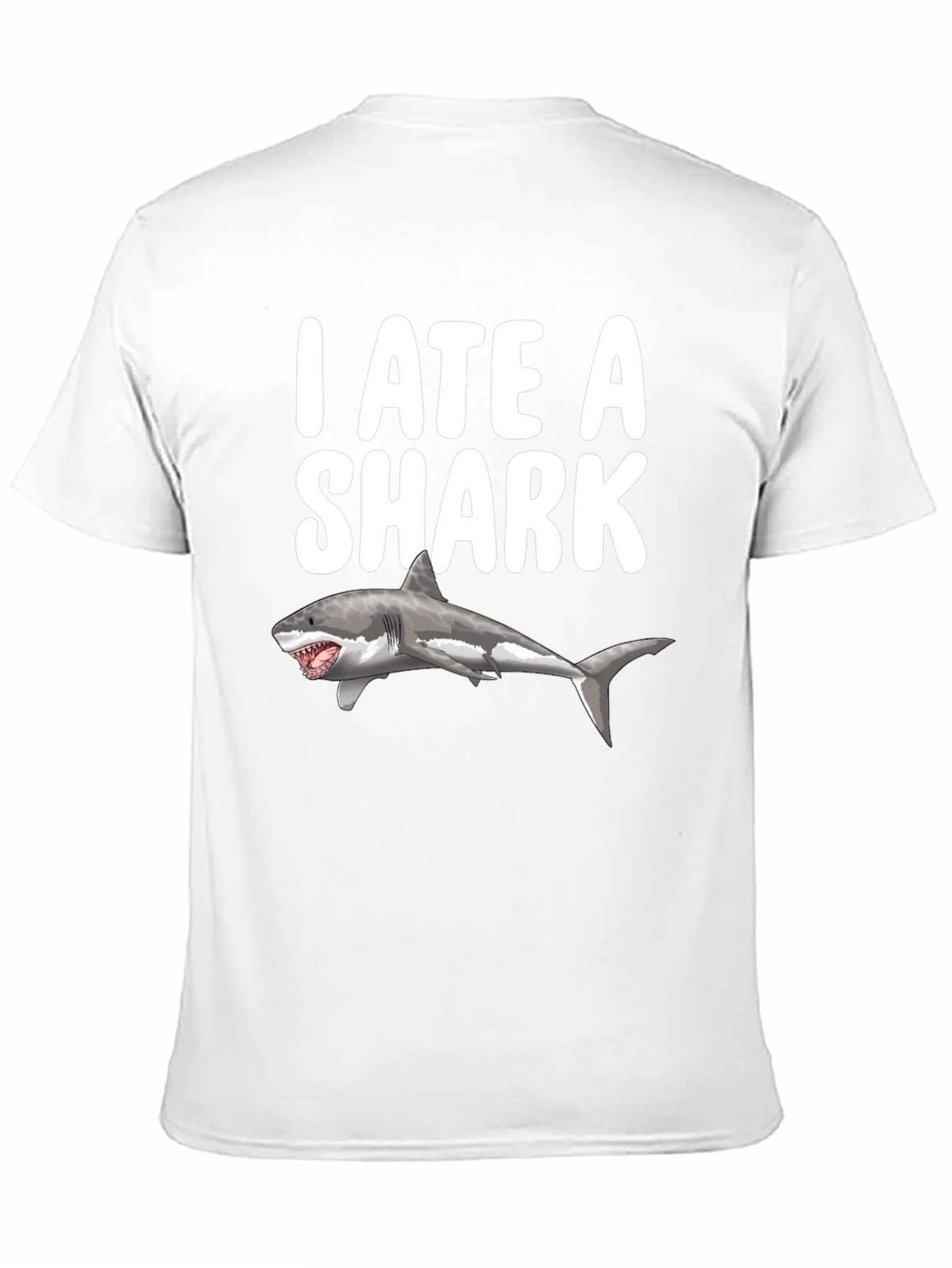 I Ate a Shark Funny Graphic T-Shirt