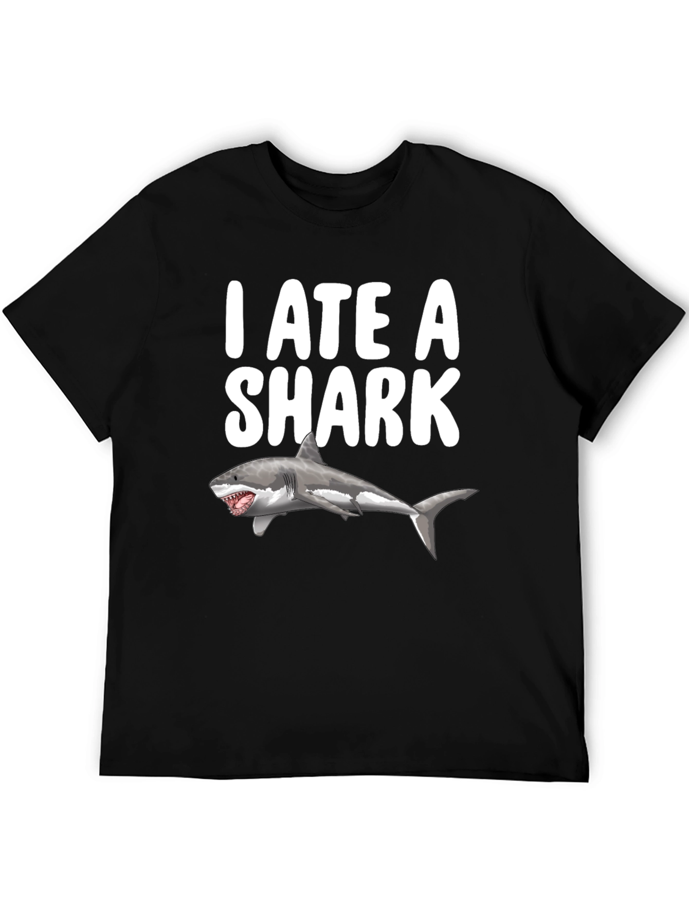 I Ate a Shark Funny Graphic T-Shirt