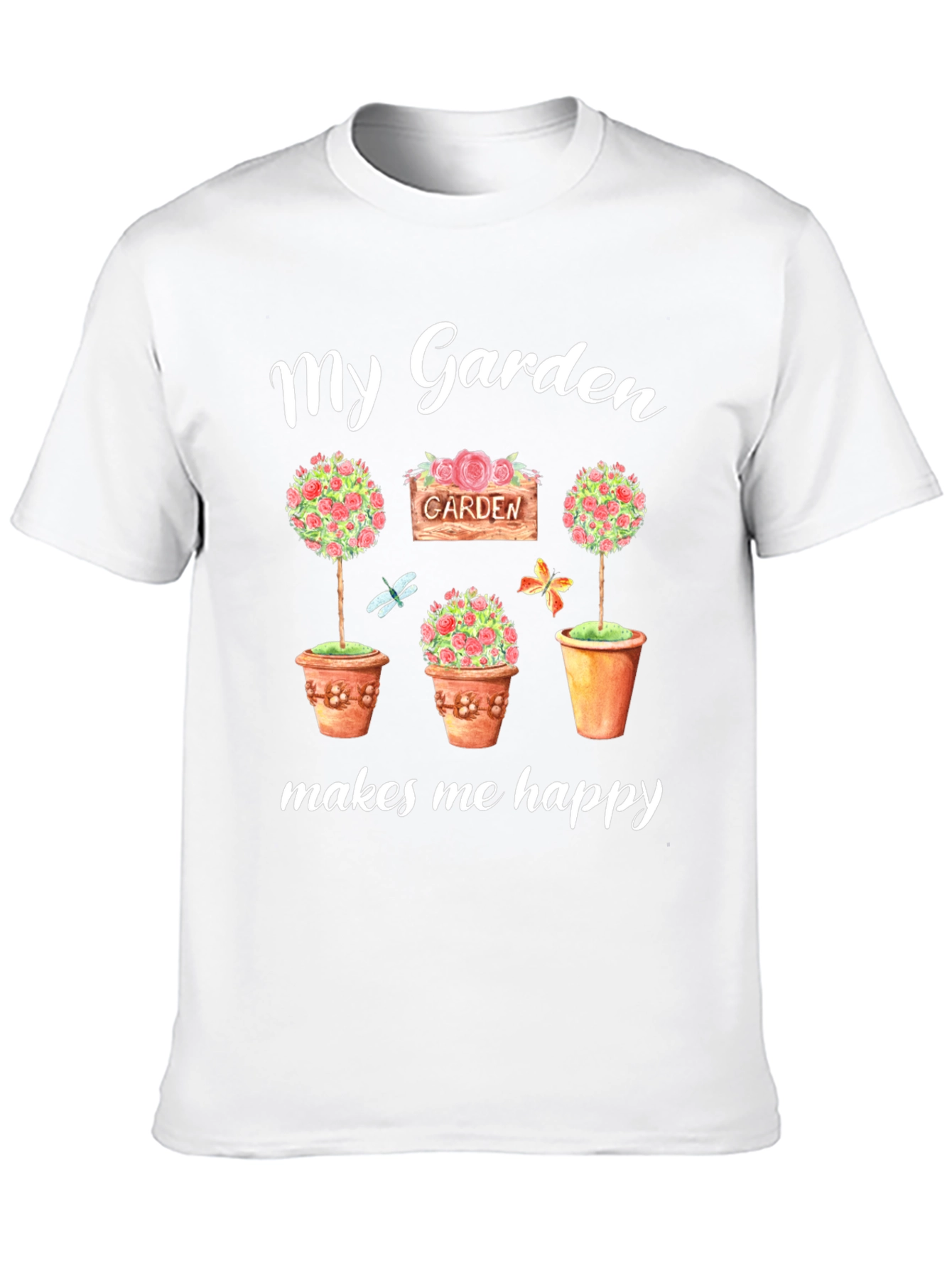 My Garden Makes Me Happy T-Shirt