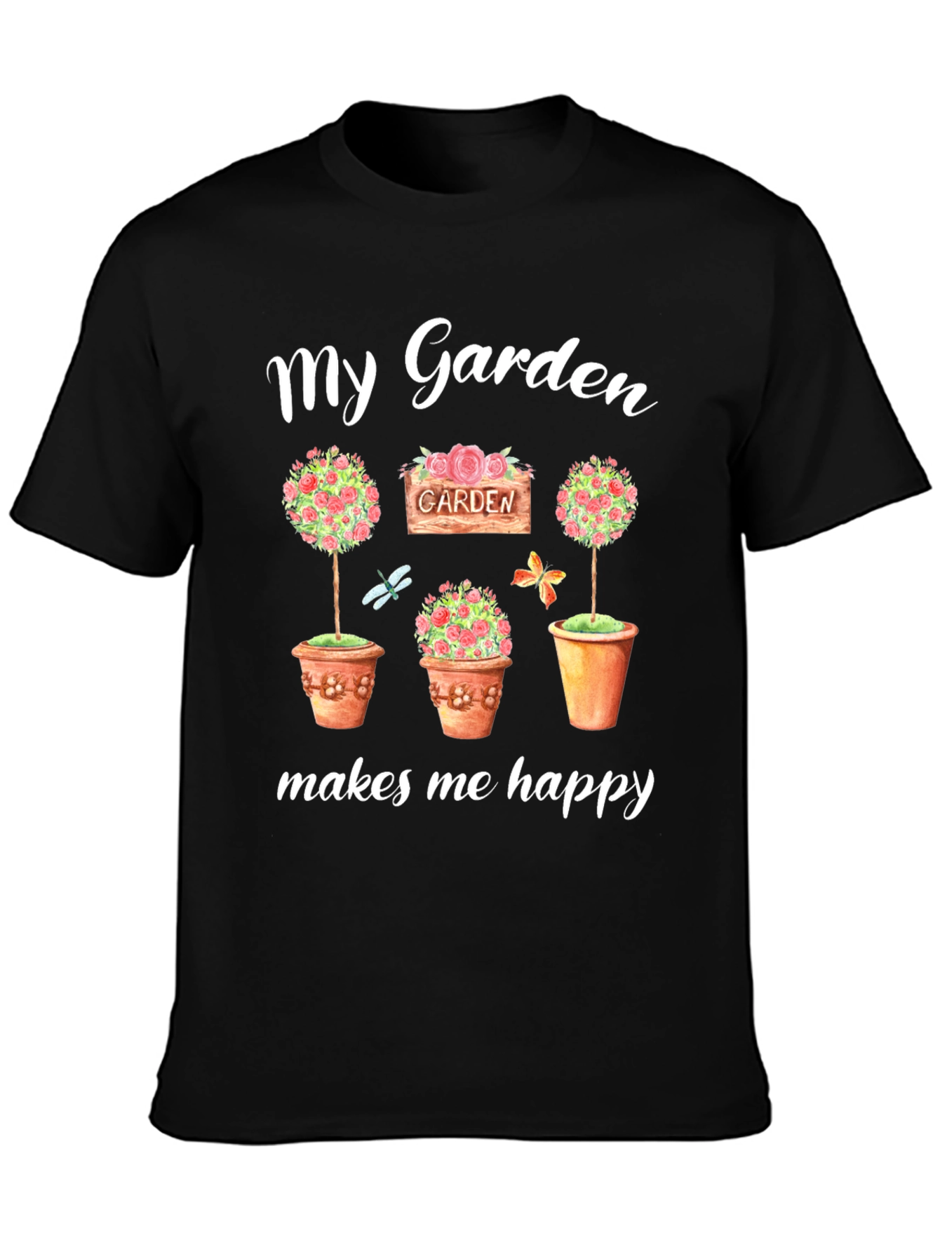 My Garden Makes Me Happy T-Shirt