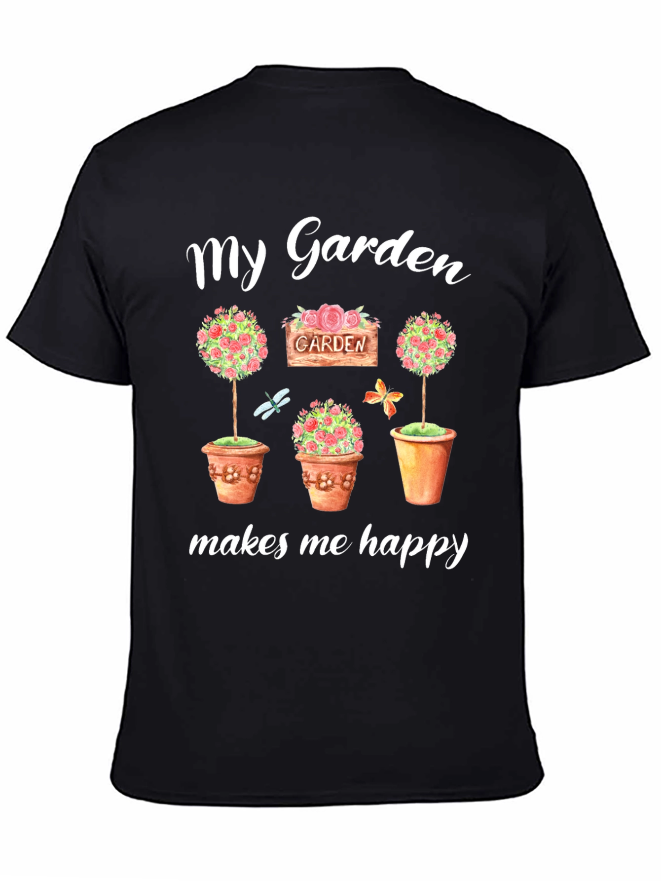 My Garden Makes Me Happy T-Shirt