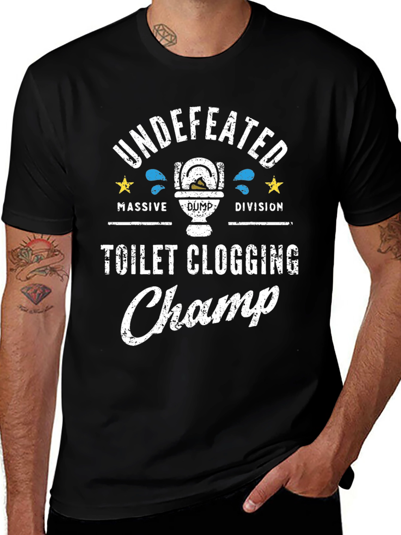 Toilet Clogging Champ T-Shirt - Undefeated Massive Dump Division