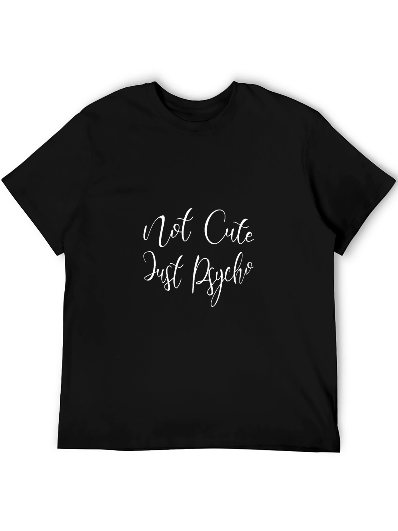 Not Cute Just Psycho Black Tee