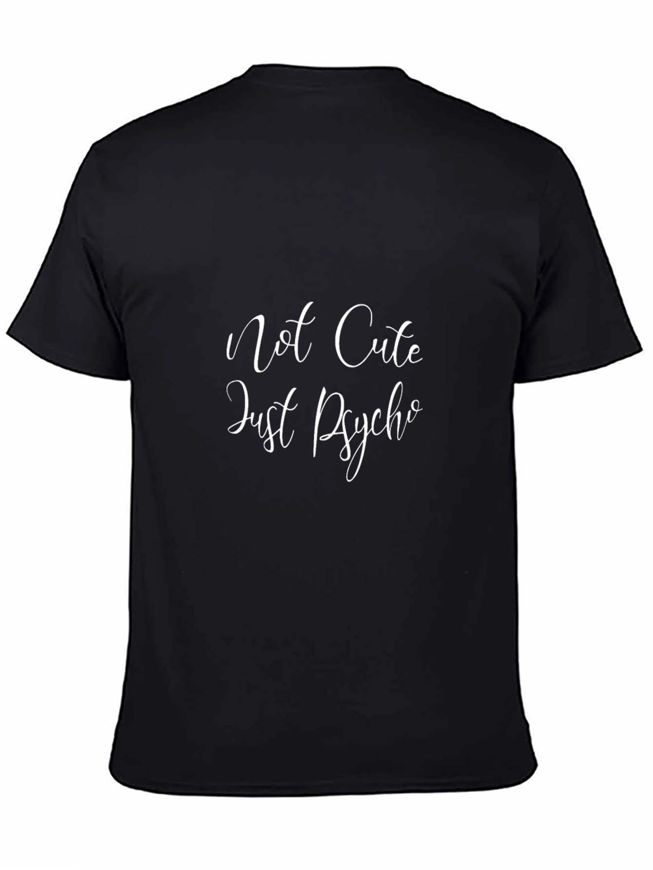 Not Cute Just Psycho Black Tee