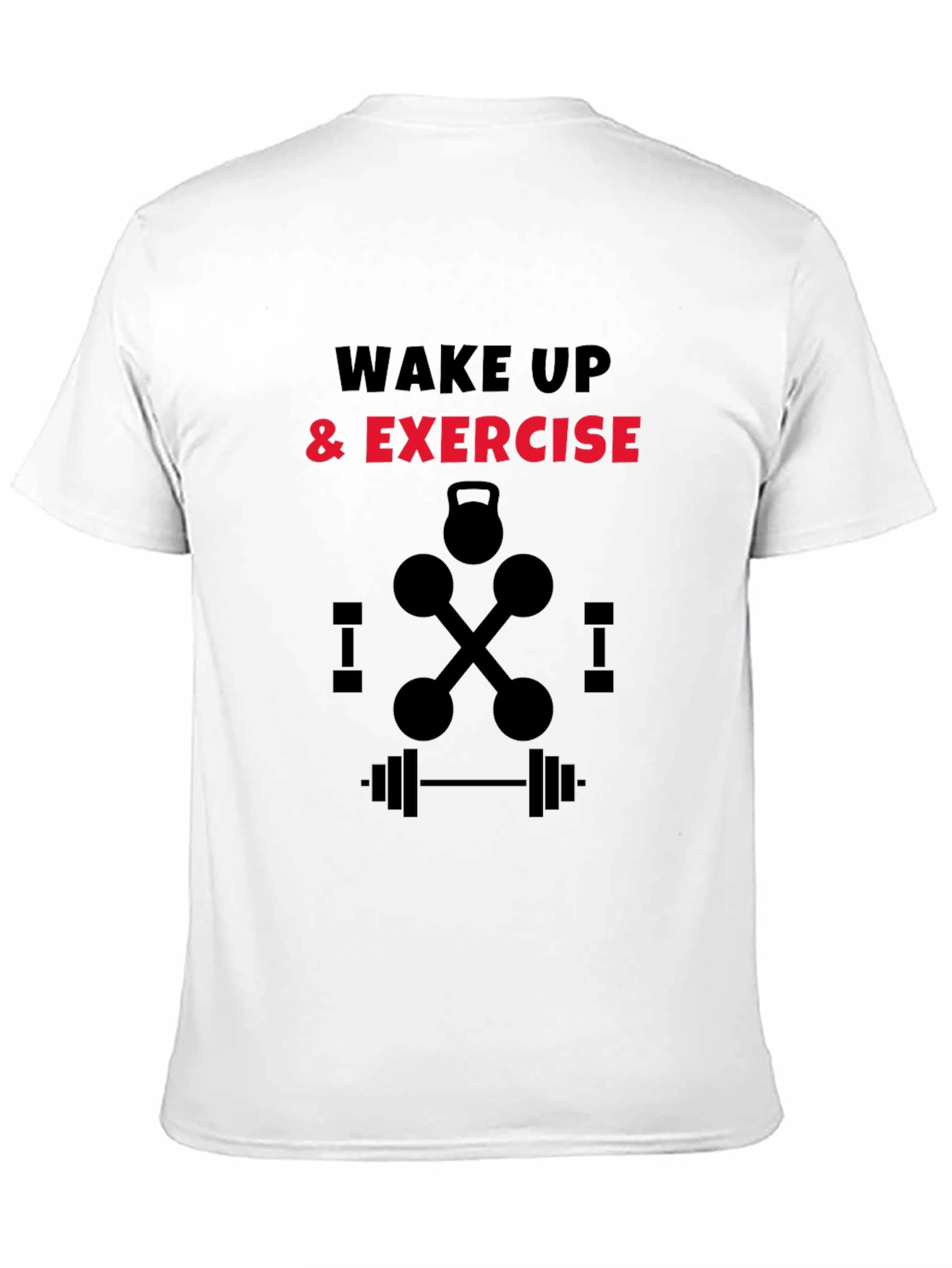 Wake Up & Exercise Graphic Tee - Fitness Motivation
