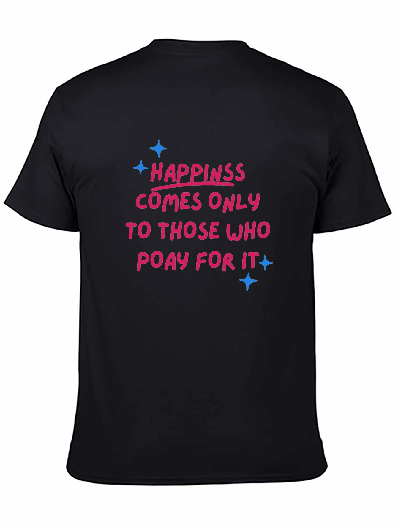 Happiness Pay T-Shirt - Stylish Comfort