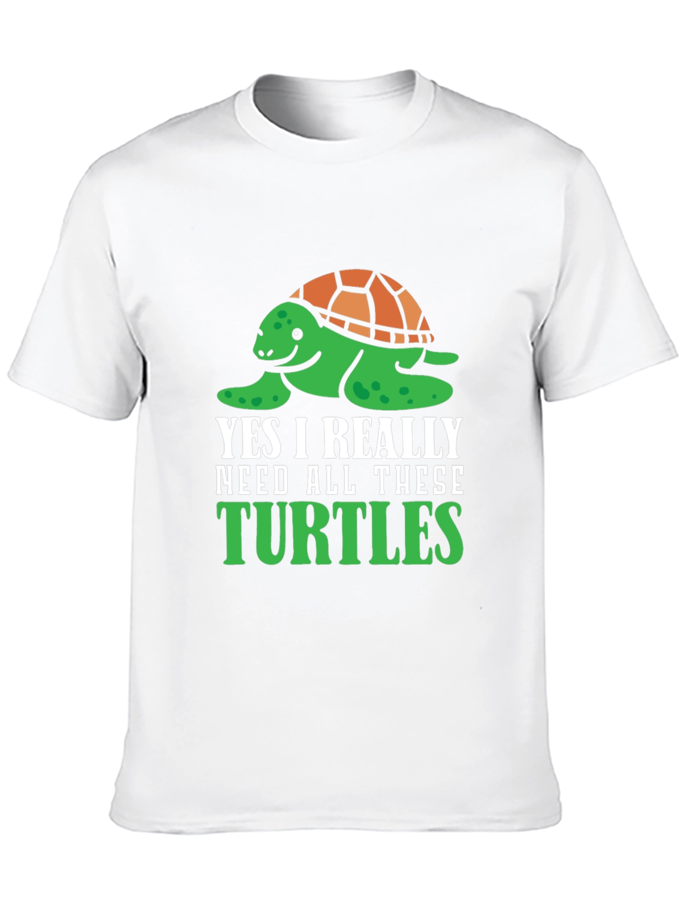 Funny Turtle Lover T-Shirt - Need All These Turtles