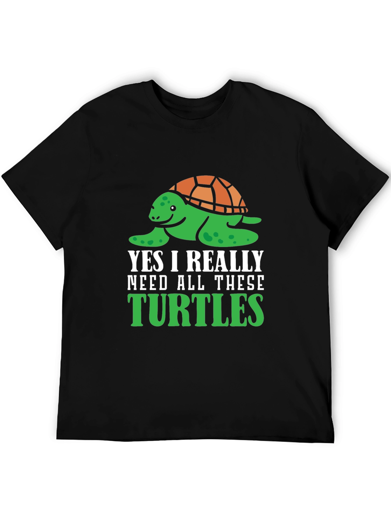 Funny Turtle Lover T-Shirt - Need All These Turtles
