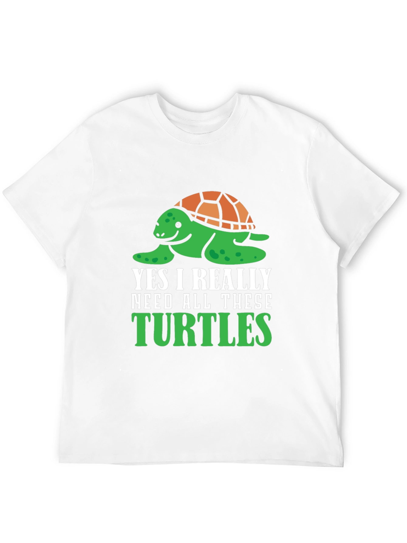 Funny Turtle Lover T-Shirt - Need All These Turtles