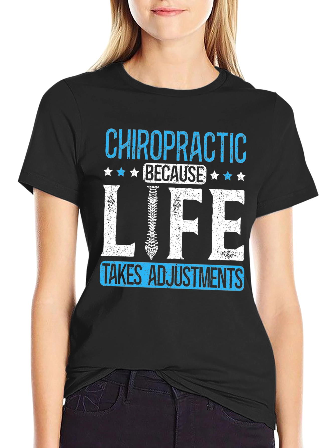 Chiropractic Adjustment T-Shirt: Life Takes Adjustments Tee