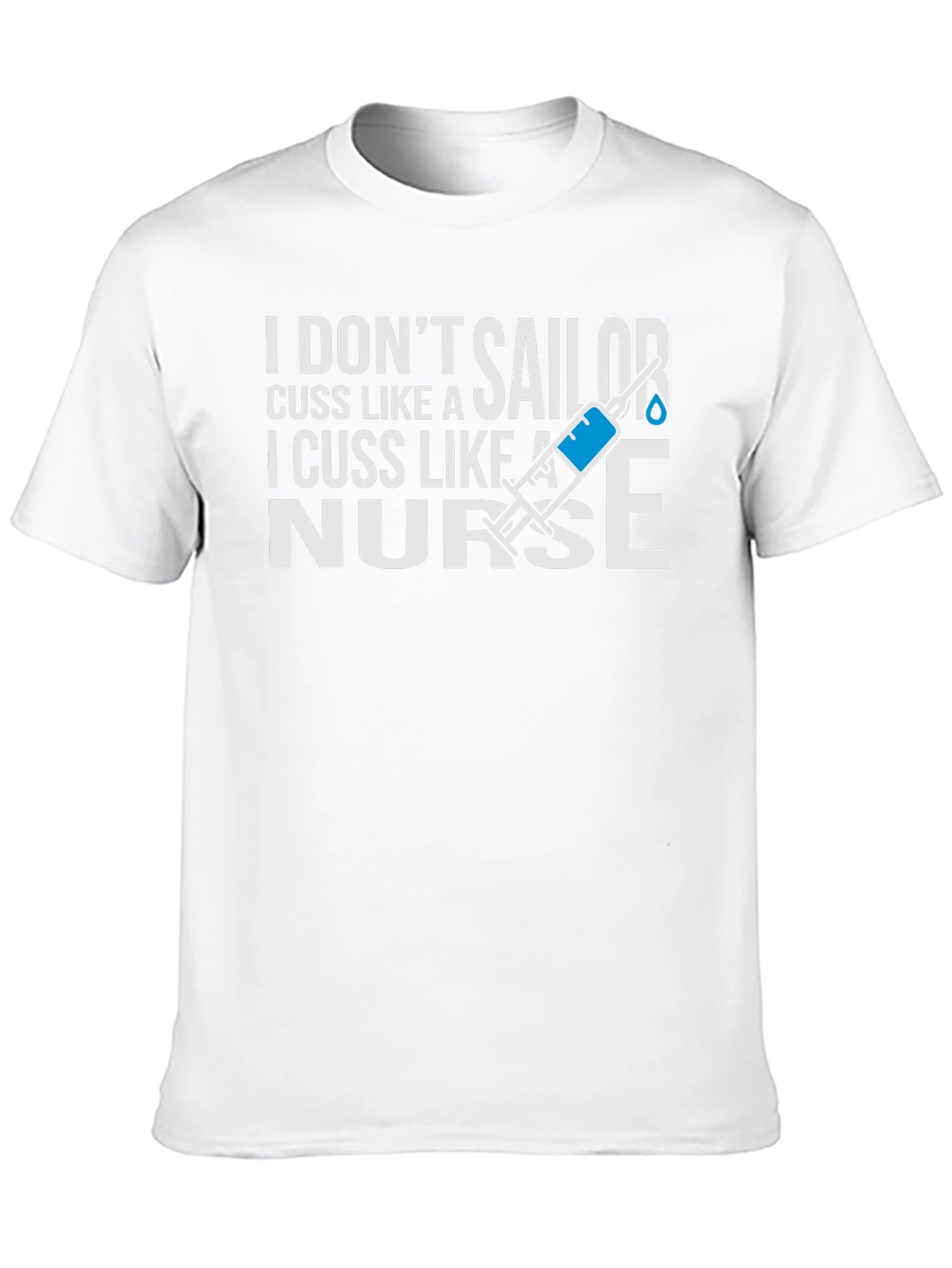 I Cuss Like A Nurse T-Shirt