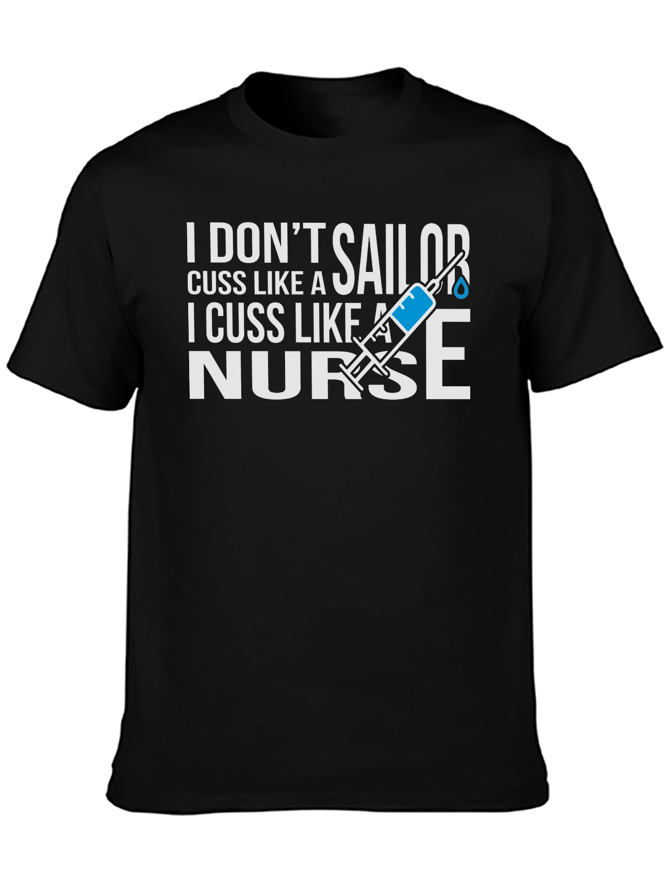 I Cuss Like A Nurse T-Shirt