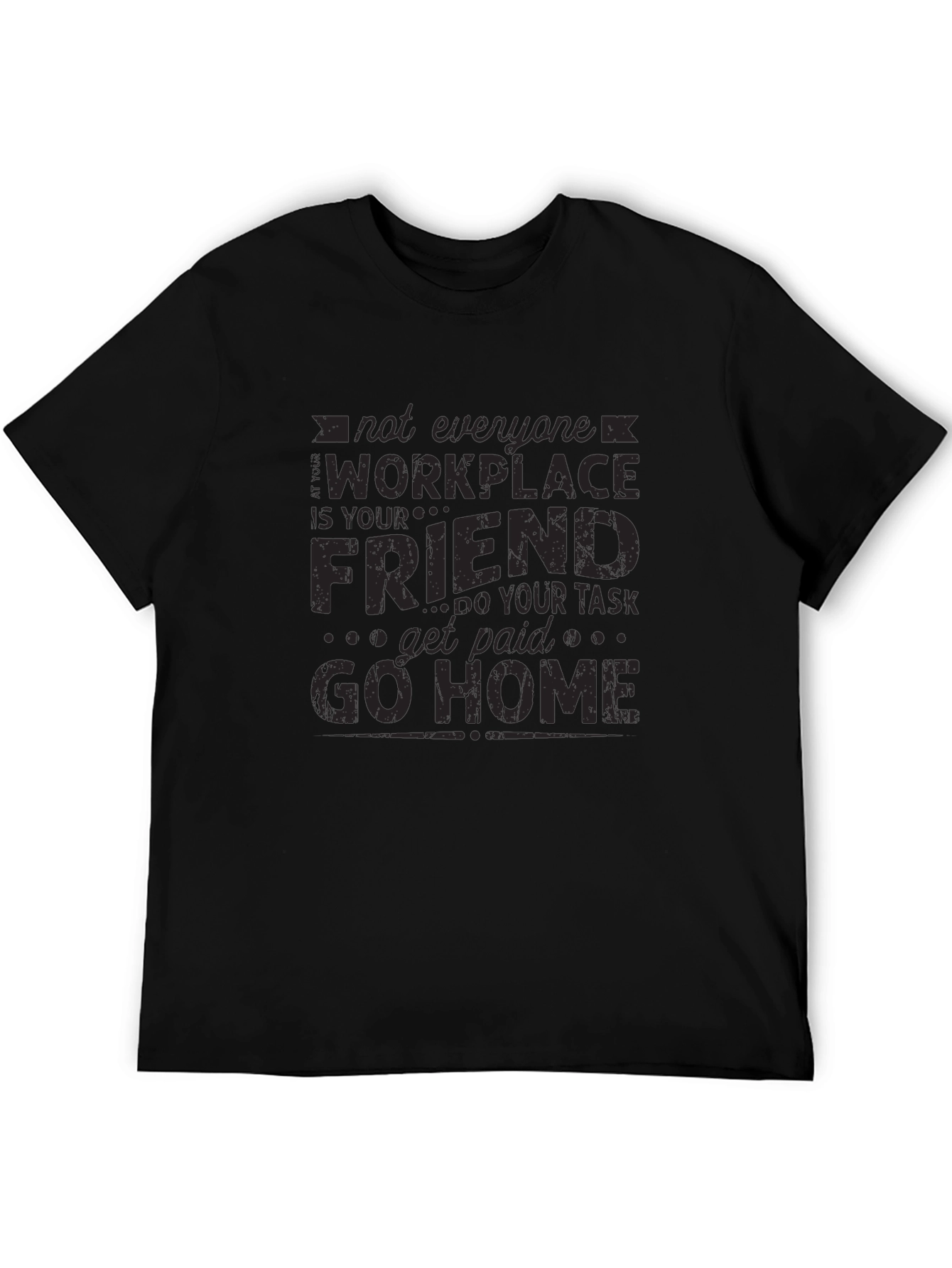 Not Everyone Workplace T-Shirt