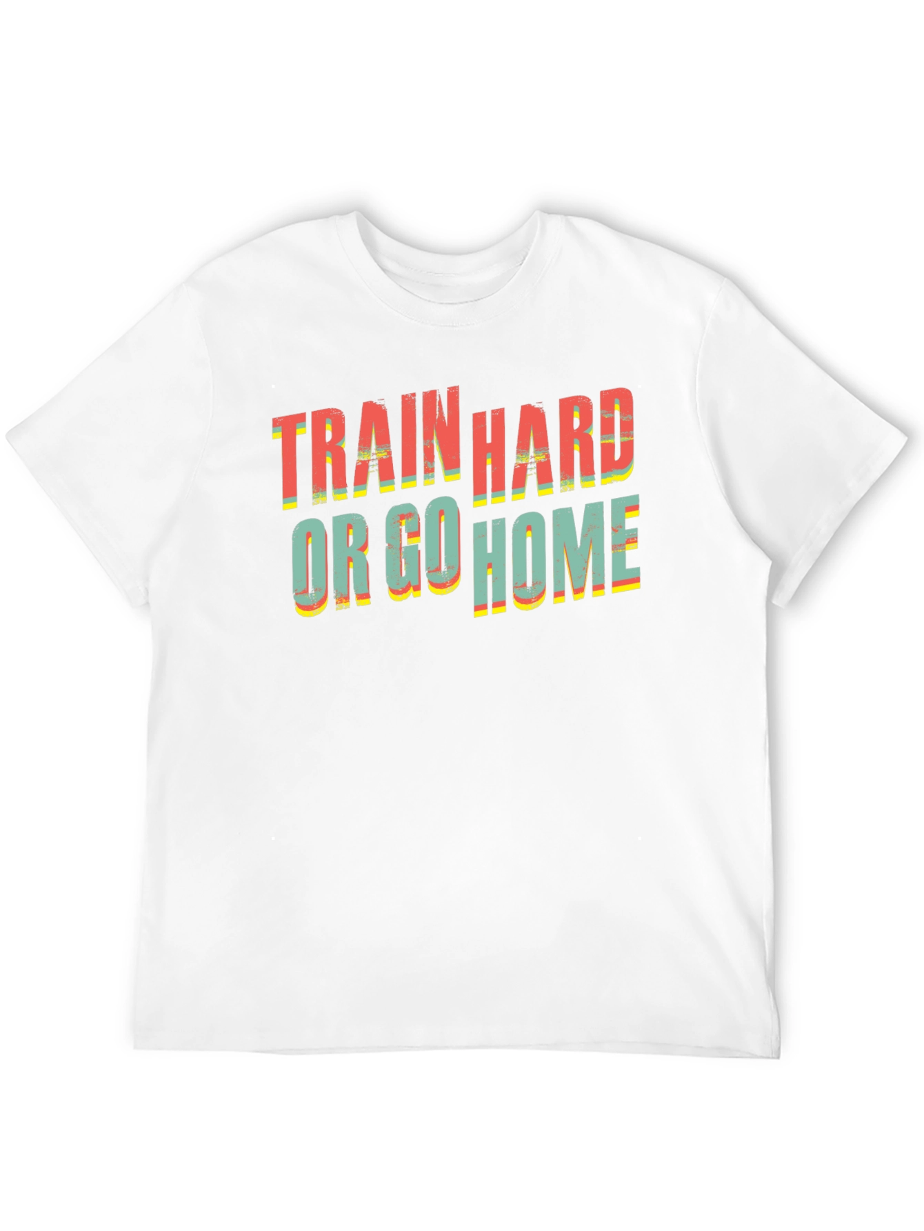 Train Hard Or Go Home Black T-Shirt