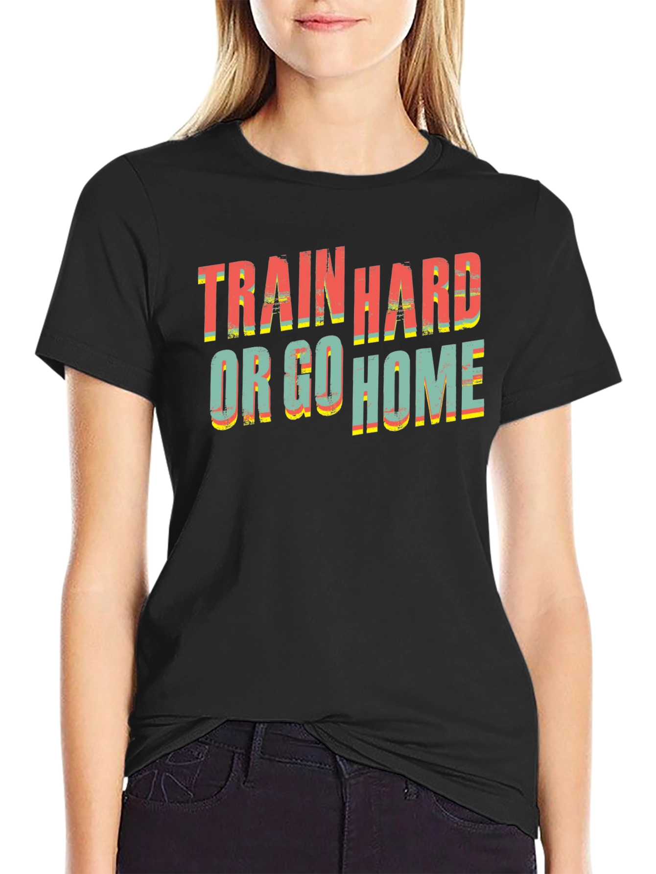 Train Hard Or Go Home Black T-Shirt