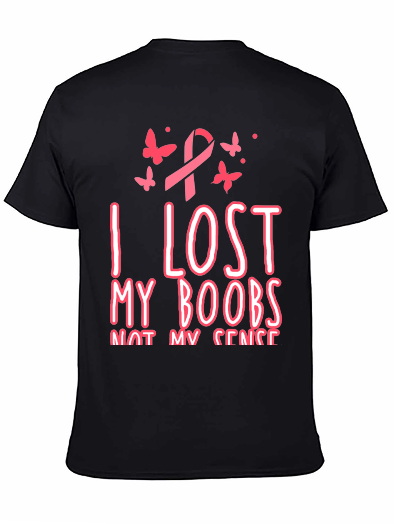 I Lost My Boobs Not My Sense T-Shirt