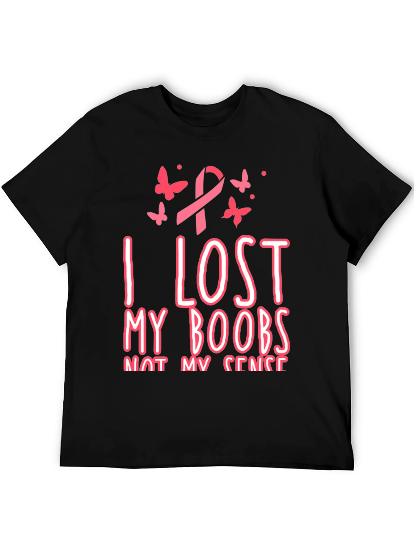 I Lost My Boobs Not My Sense T-Shirt
