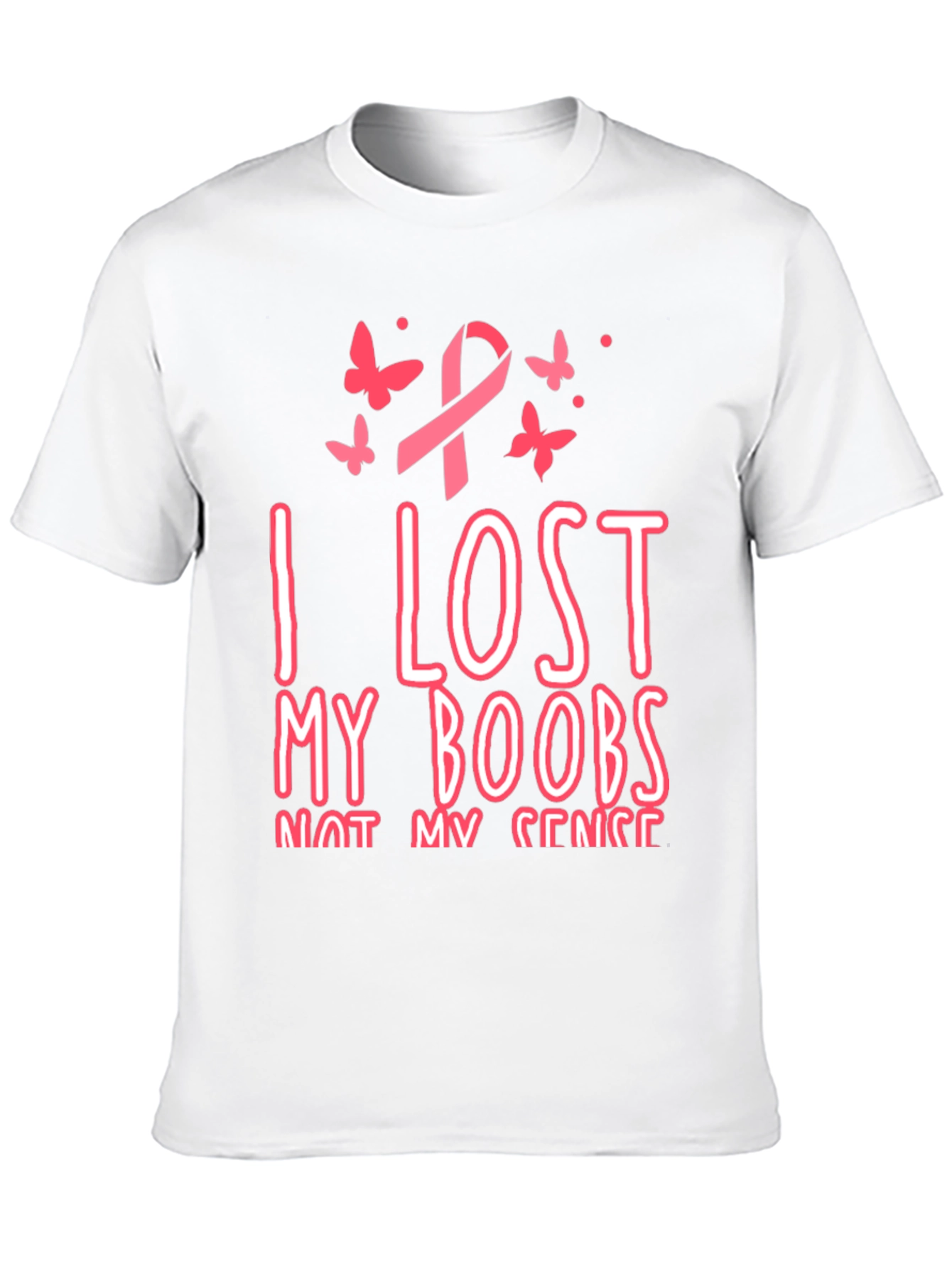 I Lost My Boobs Not My Sense T-Shirt