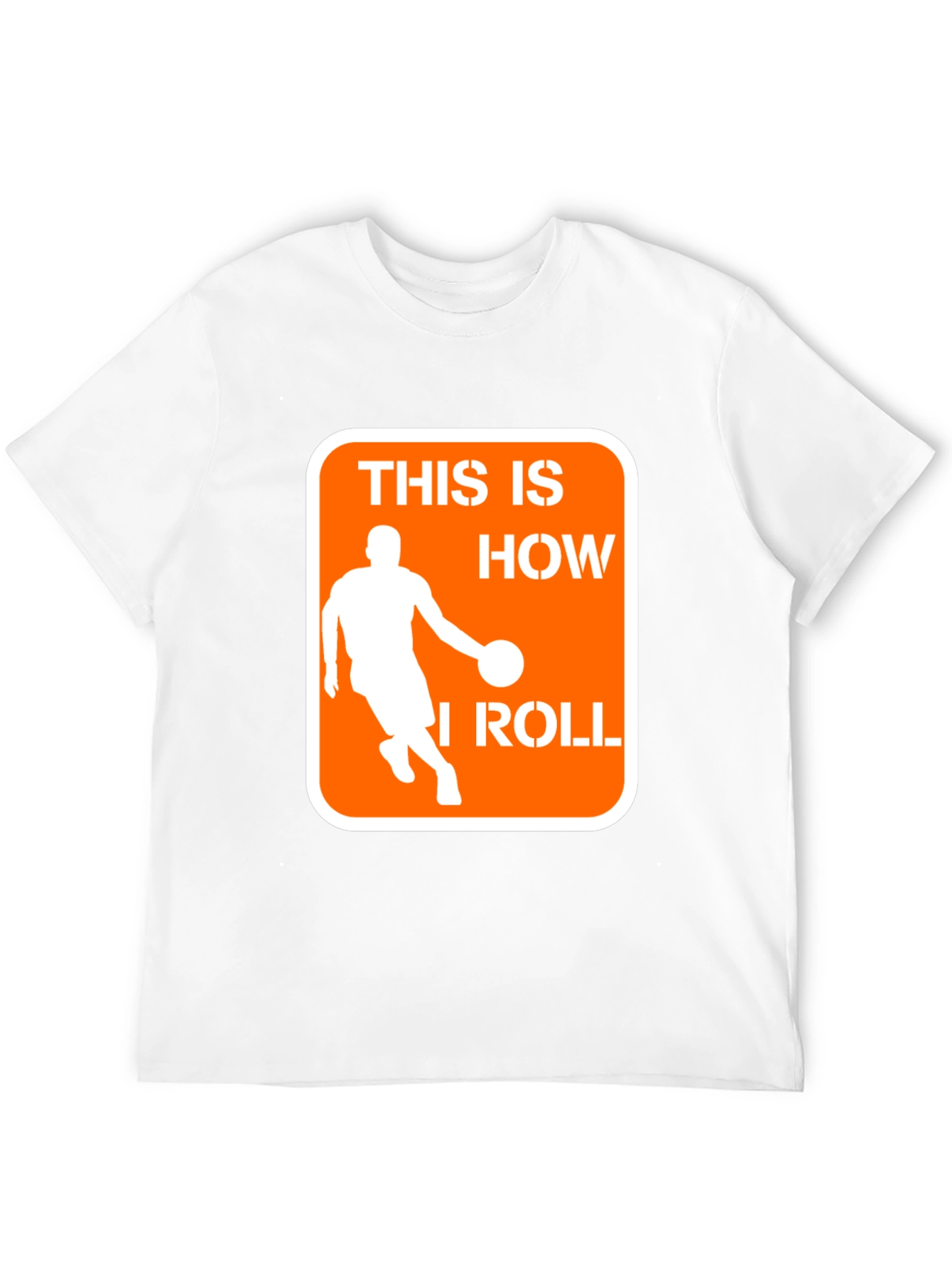 This is How I Roll Basketball T-Shirt