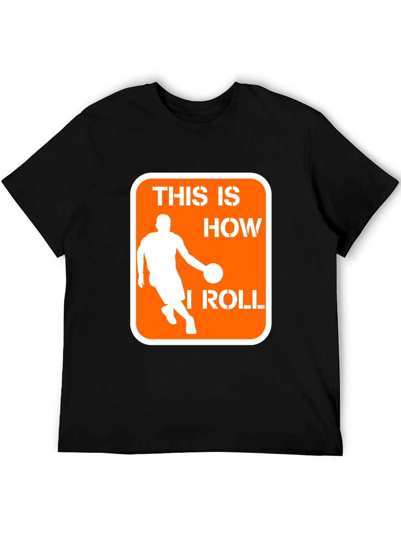 This is How I Roll Basketball T-Shirt