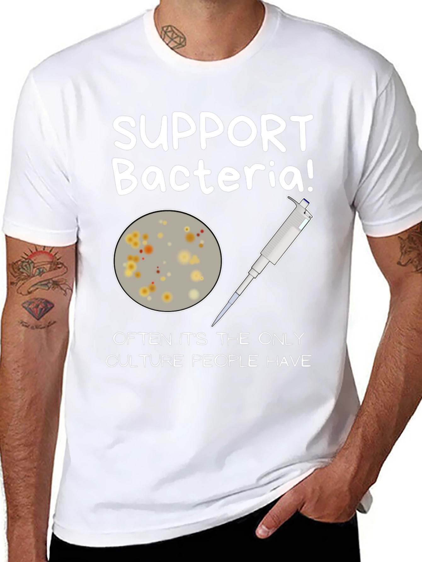 Support Bacteria T-Shirt - Funny Science Humor