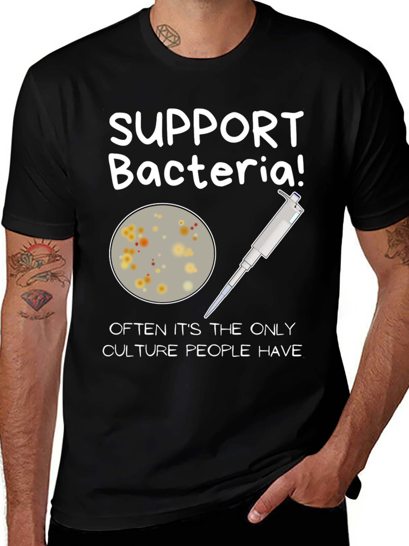 Support Bacteria T-Shirt - Funny Science Humor