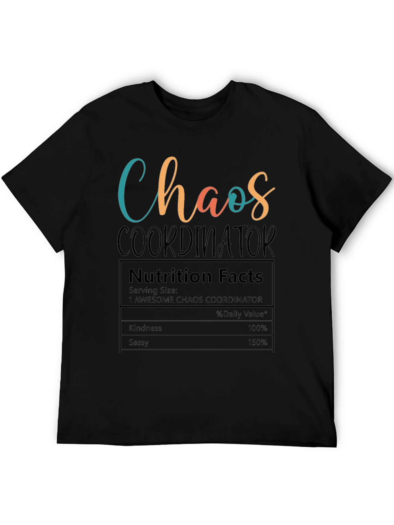 Chaos Coordinator Nutrition Facts T-Shirt