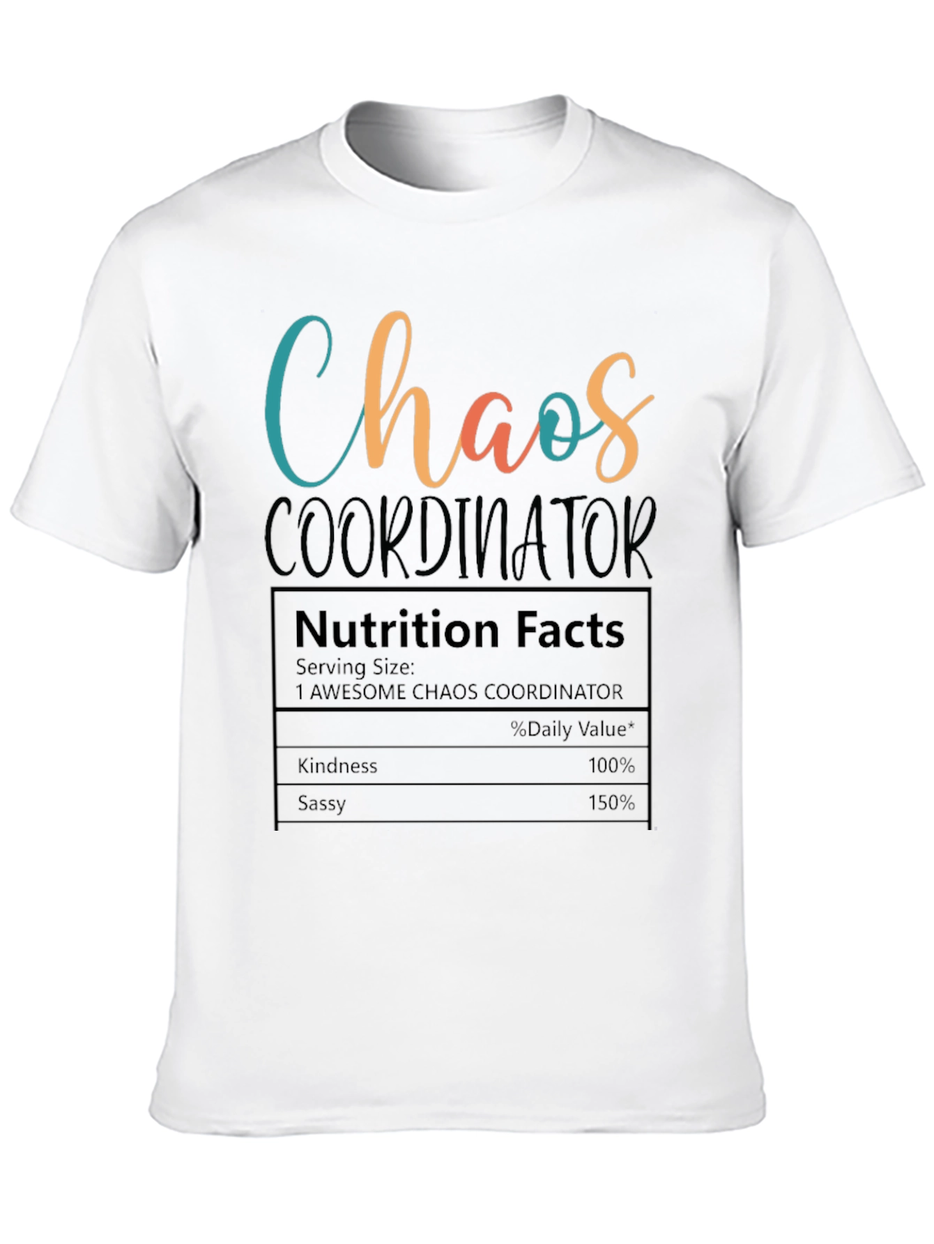 Chaos Coordinator Nutrition Facts T-Shirt