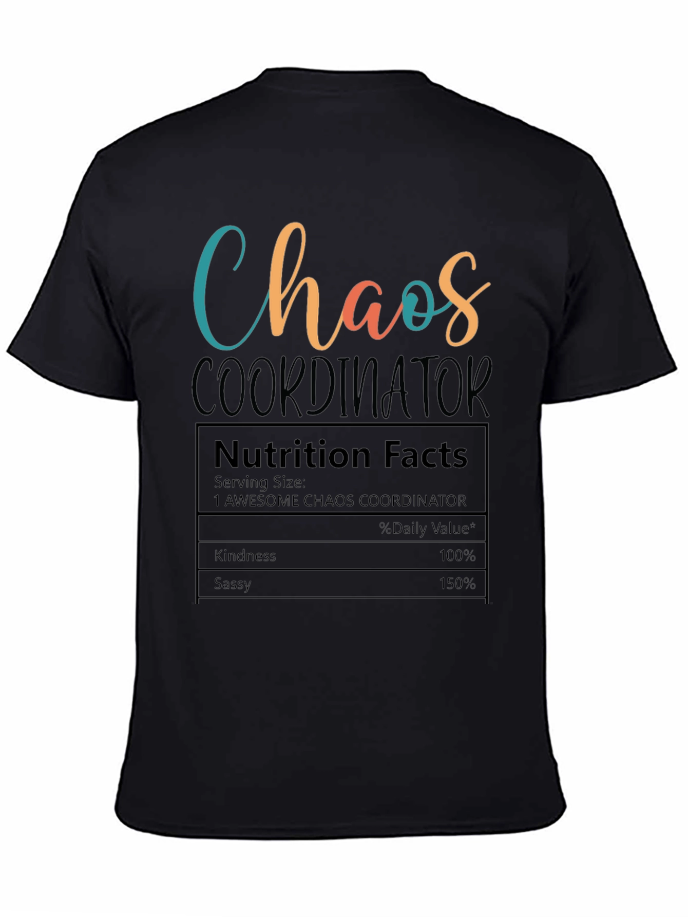 Chaos Coordinator Nutrition Facts T-Shirt