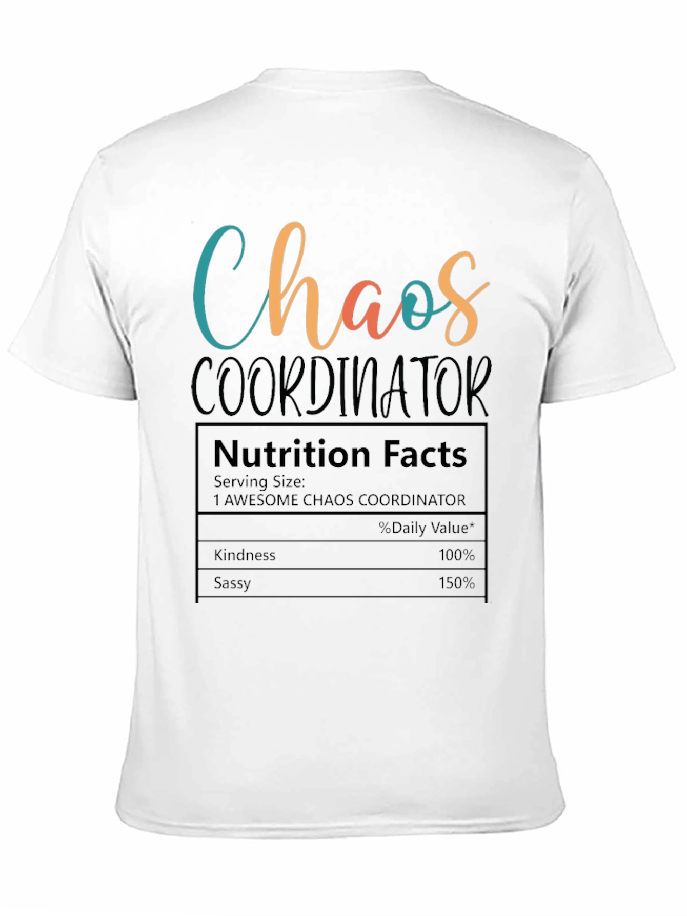 Chaos Coordinator Nutrition Facts T-Shirt