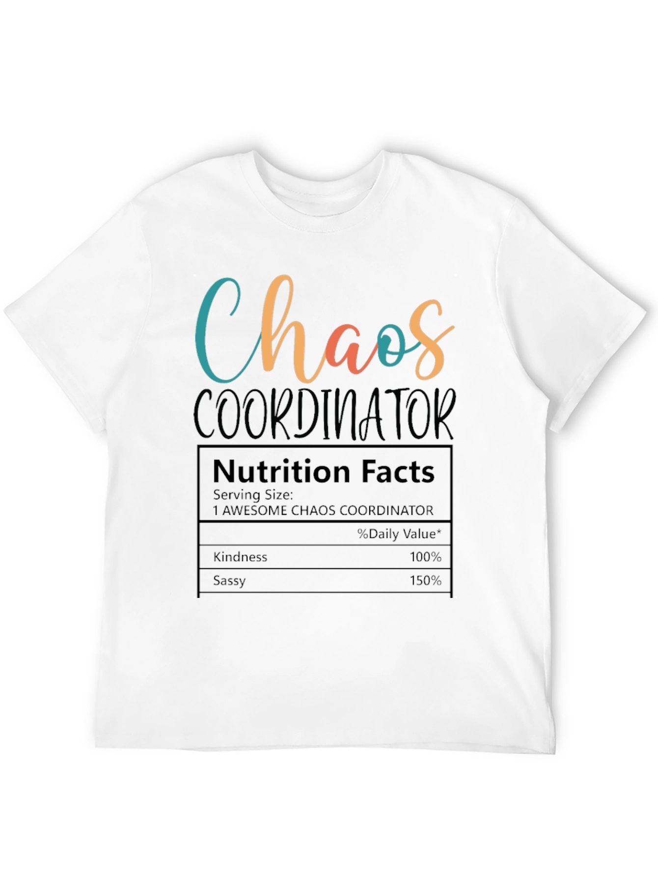 Chaos Coordinator Nutrition Facts T-Shirt