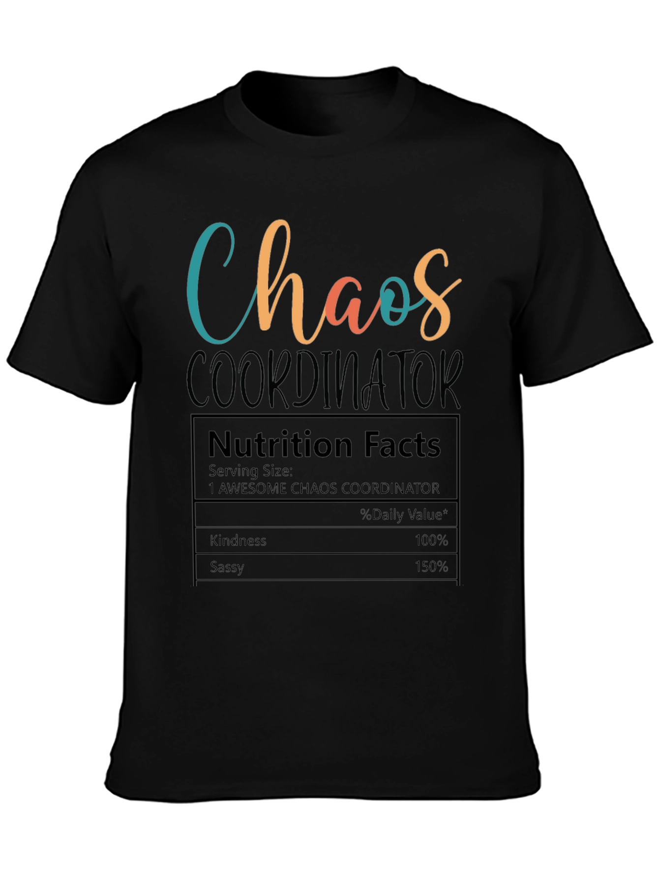 Chaos Coordinator Nutrition Facts T-Shirt