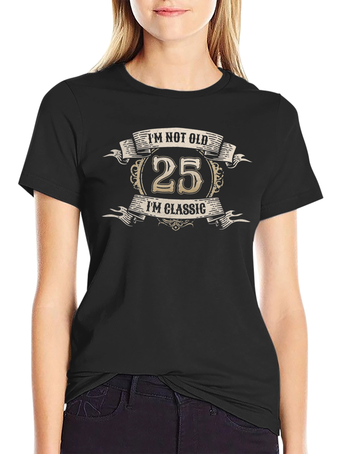 Im Not Old Im Classic 25th Birthday Black T-Shirt