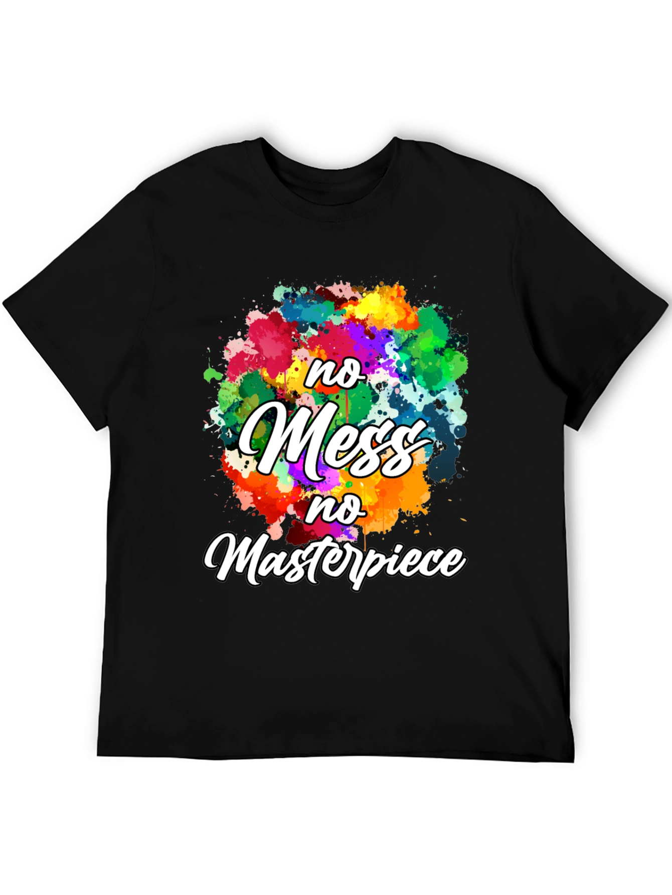 No Mess No Masterpiece Graphic Tee