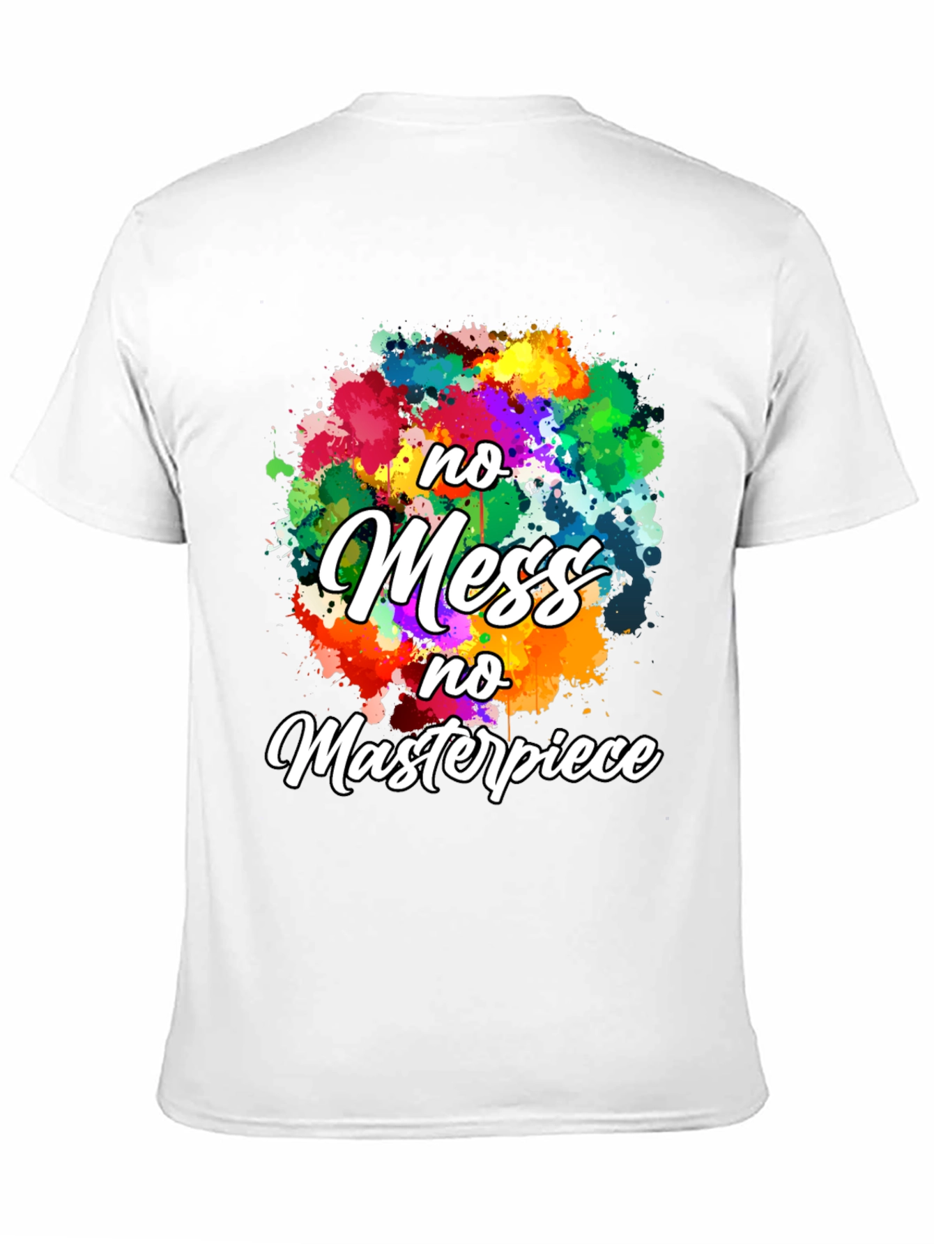No Mess No Masterpiece Graphic Tee